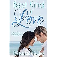 Best Kind of Love: Sweet Reunion Romance (Second Chance at Love Series)