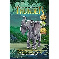 Thunder: An Elephant's Journey - The Novel Thunder: An Elephant's Journey - The Novel Kindle Audible Audiobook Hardcover Paperback