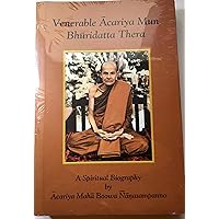 Venerable Acariya Mun Bhuridatta Thera, A Spiritual Biography Venerable Acariya Mun Bhuridatta Thera, A Spiritual Biography Perfect Paperback Paperback
