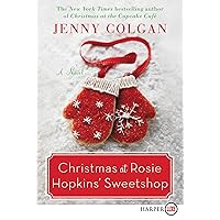 Christmas at Rosie Hopkins' Sweetshop: A Novel Christmas at Rosie Hopkins' Sweetshop: A Novel Kindle Paperback Audible Audiobook Hardcover MP3 CD