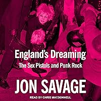 England's Dreaming: The Sex Pistols and Punk Rock England's Dreaming: The Sex Pistols and Punk Rock Audible Audiobook Paperback Hardcover Audio CD