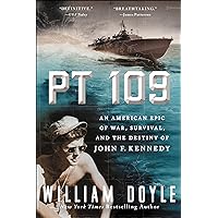 PT 109: An American Epic of War, Survival, and the Destiny of John F. Kennedy PT 109: An American Epic of War, Survival, and the Destiny of John F. Kennedy Paperback Audible Audiobook Kindle Hardcover Audio CD