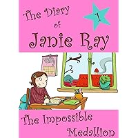 The Impossible Medallion (The Diary of Janie Ray Book 1)