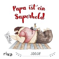 Papa ist ein Superheld: Das perfekte Geschenk/Geschenkidee für Vatertag, Weihnachten und Geburtstag (German Edition)