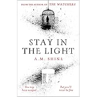Stay in the Light: the chilling sequel to The Watchers, soon to be a major motion picture Stay in the Light: the chilling sequel to The Watchers, soon to be a major motion picture Hardcover