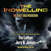The Indwelling: Left Behind, Volume 7 The Indwelling: Left Behind, Volume 7 Audible Audiobook Paperback Kindle Hardcover Audio CD