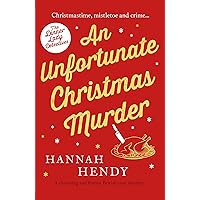 An Unfortunate Christmas Murder: A charming and festive British cosy mystery (The Dinner Lady Detectives Book 2) An Unfortunate Christmas Murder: A charming and festive British cosy mystery (The Dinner Lady Detectives Book 2) Kindle Audible Audiobook Paperback