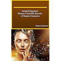 Ancient Egyptian Beauty Cosmetic Secrets of Queen Cleopatra