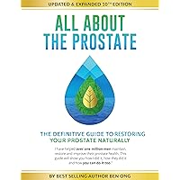 All About The Prostate [Updated and Expanded 10th Edition]