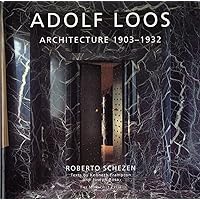 Adolf Loos: Architecture 1903-1932 Adolf Loos: Architecture 1903-1932 Paperback Hardcover