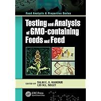 Testing and Analysis of GMO-containing Foods and Feed (ISSN) Testing and Analysis of GMO-containing Foods and Feed (ISSN) Kindle Hardcover
