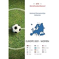 EUROPE 2021 - WOMEN: National Championships Collection (WorldFootballRecord)