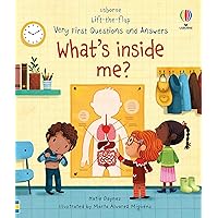 Very First Questions and Answers What's Inside Me? Very First Questions and Answers What's Inside Me? Board book