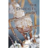 The Symbiotic Habit The Symbiotic Habit Hardcover Kindle Paperback