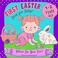 First Easter Book for 1 Year Old Baby : Cute Easter Gift for 1 Year Old Little Boys and Girls (What Do You See?) First Easter Book for 1 Year Old Baby : Cute Easter Gift for 1 Year Old Little Boys and Girls (What Do You See?) Kindle Paperback