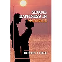 Sexual Happiness in Marriage, Revised Edition Sexual Happiness in Marriage, Revised Edition Paperback