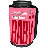 3dRose Do Not You Call Him Baby Valentine Quote Gift for Him... - Can Cooler Bottle Wrap (cc-377382-1)