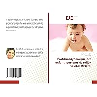 Profil urodynamique des enfants porteurs de reflux vésical urétéral (French Edition)