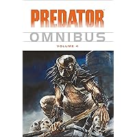Predator Omnibus Volume 4 (v. 4) Predator Omnibus Volume 4 (v. 4) Paperback