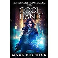 Cool Hand: Amber Farrell - Paranormal PI (Bite Back - Urban Fantasy Thrillers Book 4) Cool Hand: Amber Farrell - Paranormal PI (Bite Back - Urban Fantasy Thrillers Book 4) Kindle Audible Audiobook Paperback