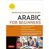 Arabic for Beginners: A Guide to Modern Standard Arabic (Free Online Audio and Printable Flash Cards) Arabic for Beginners: A Guide to Modern Standard Arabic (Free Online Audio and Printable Flash Cards) Paperback Kindle