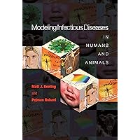 Modeling Infectious Diseases in Humans and Animals Modeling Infectious Diseases in Humans and Animals eTextbook Hardcover