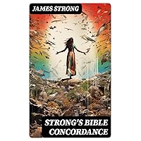 Strong's Bible Concordance: Including Holy Bible - King James Edition Strong's Bible Concordance: Including Holy Bible - King James Edition Kindle Paperback Audible Audiobook Hardcover