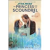 Star Wars: The Princess and the Scoundrel Star Wars: The Princess and the Scoundrel Kindle Audible Audiobook Hardcover Paperback