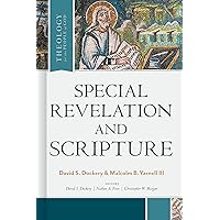 Special Revelation and Scripture (Theology for the People of God) Special Revelation and Scripture (Theology for the People of God) Hardcover Kindle