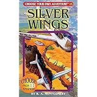 Silver Wings (Choose Your Own Adventure #23) Silver Wings (Choose Your Own Adventure #23) Paperback