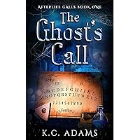 The Ghost's Call: Small town paranormal women's fiction (Afterlife Calls Book 1) The Ghost's Call: Small town paranormal women's fiction (Afterlife Calls Book 1) Kindle Paperback