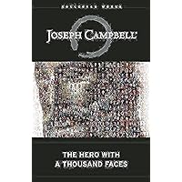 The Hero with a Thousand Faces (The Collected Works of Joseph Campbell) The Hero with a Thousand Faces (The Collected Works of Joseph Campbell) Audible Audiobook Hardcover Kindle Paperback MP3 CD