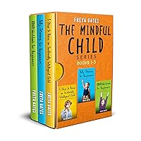 The Mindful Child Series, Books 1-3: 5 Steps to Raise an Emotionally Intelligent Child, Potty Training for Beginners, ADHD Workbook for Beginners The Mindful Child Series, Books 1-3: 5 Steps to Raise an Emotionally Intelligent Child, Potty Training for Beginners, ADHD Workbook for Beginners Kindle Hardcover Paperback
