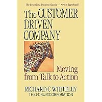 The Customer-Driven Company: Moving from Talk to Action The Customer-Driven Company: Moving from Talk to Action Paperback Hardcover Mass Market Paperback