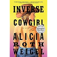 Inverse Cowgirl: A Memoir Inverse Cowgirl: A Memoir Paperback Audible Audiobook Kindle Audio CD