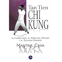 Tan Tien Chi Kung (in Spanish) (Spanish Edition) Tan Tien Chi Kung (in Spanish) (Spanish Edition) Paperback