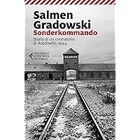 Sonderkommando: Diario di un crematorio di Auschwitz, 1944 (Tascabili Maxi. Testimonianze) (Italian Edition) Sonderkommando: Diario di un crematorio di Auschwitz, 1944 (Tascabili Maxi. Testimonianze) (Italian Edition) Kindle Paperback