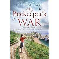 The Beekeeper’s War: The most compelling and emotional historical fiction novel spanning both WW1 and WW2 The Beekeeper’s War: The most compelling and emotional historical fiction novel spanning both WW1 and WW2 Kindle Paperback Audible Audiobook