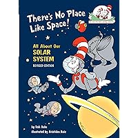There's No Place Like Space! All About Our Solar System (The Cat in the Hat's Learning Library) There's No Place Like Space! All About Our Solar System (The Cat in the Hat's Learning Library) Hardcover Kindle Paperback Bunko