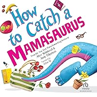 How to Catch a Mamasaurus: How to Catch How to Catch a Mamasaurus: How to Catch Hardcover Kindle Audible Audiobook