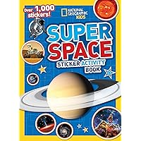 National Geographic Kids Super Space Sticker Activity Book: Over 1,000 Stickers! National Geographic Kids Super Space Sticker Activity Book: Over 1,000 Stickers! Paperback