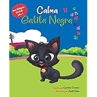 Calma Gatita Negra: Serie Inteligente Del Bebé (Spanish Edition) Calma Gatita Negra: Serie Inteligente Del Bebé (Spanish Edition) Kindle Hardcover Paperback