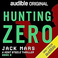 Hunting Zero: A Kent Steele Thriller