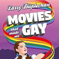 Movies That Made Me Gay Movies That Made Me Gay Audible Audiobook Paperback Kindle