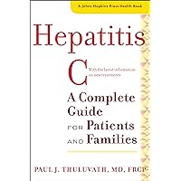 Hepatitis C (A Johns Hopkins Press Health Book) Hepatitis C (A Johns Hopkins Press Health Book) Kindle Hardcover Paperback