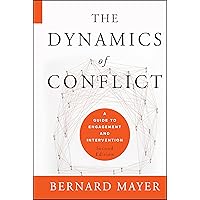 The Dynamics of Conflict: A Guide to Engagement and Intervention The Dynamics of Conflict: A Guide to Engagement and Intervention Hardcover Kindle