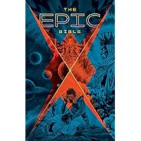 The Epic Bible: God’s Story from Eden to Eternity The Epic Bible: God’s Story from Eden to Eternity Hardcover