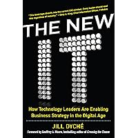 The New IT: How Technology Leaders are Enabling Business Strategy in the Digital Age The New IT: How Technology Leaders are Enabling Business Strategy in the Digital Age Kindle Hardcover Audible Audiobook