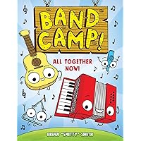 Band Camp! 1: All Together Now! Band Camp! 1: All Together Now! Hardcover Kindle Paperback