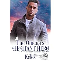 The Omega's Hesitant Hero (Bishop's Bay Omegaverse Book 1) The Omega's Hesitant Hero (Bishop's Bay Omegaverse Book 1) Kindle